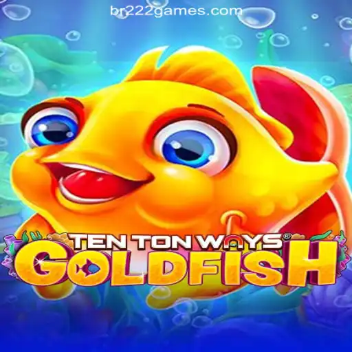 Discover the Exciting World of TenTonWaysGoldfish at BR222.COM